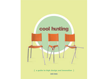 Cool Hunting by Dave Evans Book Jacket Cool Hunting by Dave Evans Book Jacket